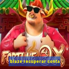 blaze recuperar conta